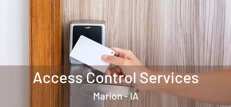 Access Control Services Marion - IA