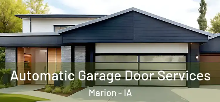  Automatic Garage Door Services Marion - IA
