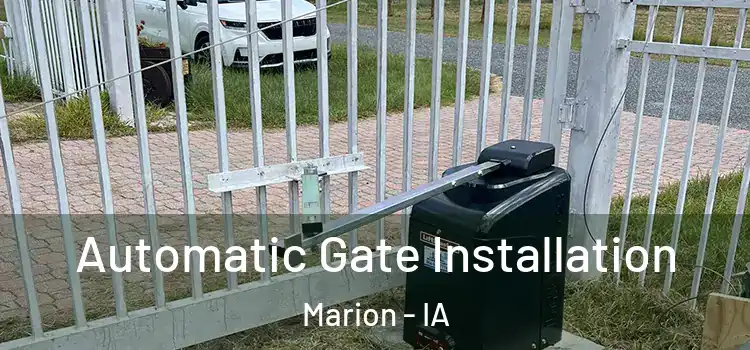 Automatic Gate Installation Marion - IA