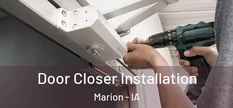  Door Closer Installation Marion - IA