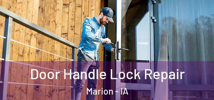Door Handle Lock Repair Marion - IA