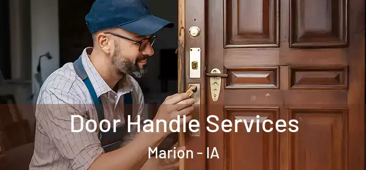  Door Handle Services Marion - IA