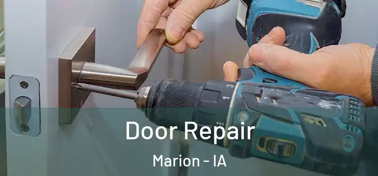Door Repair Marion - IA