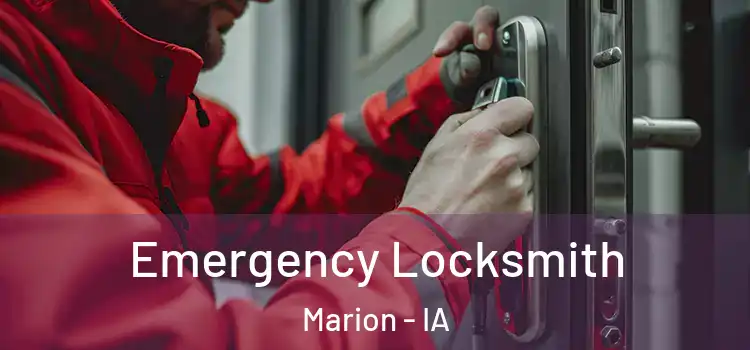 Emergency Locksmith Marion - IA
