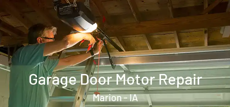  Garage Door Motor Repair Marion - IA