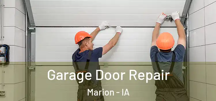  Garage Door Repair Marion - IA