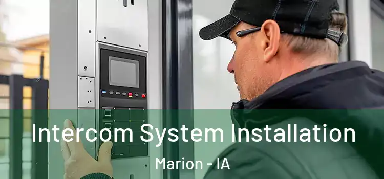  Intercom System Installation Marion - IA