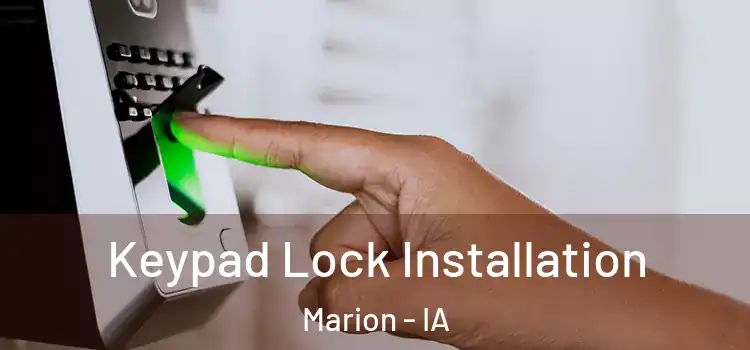 Keypad Lock Installation Marion - IA