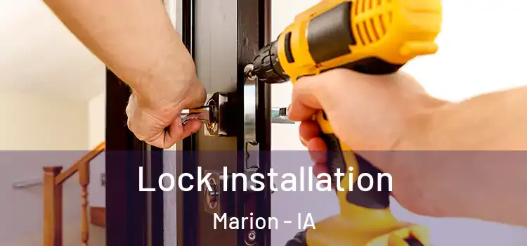 Lock Installation Marion - IA