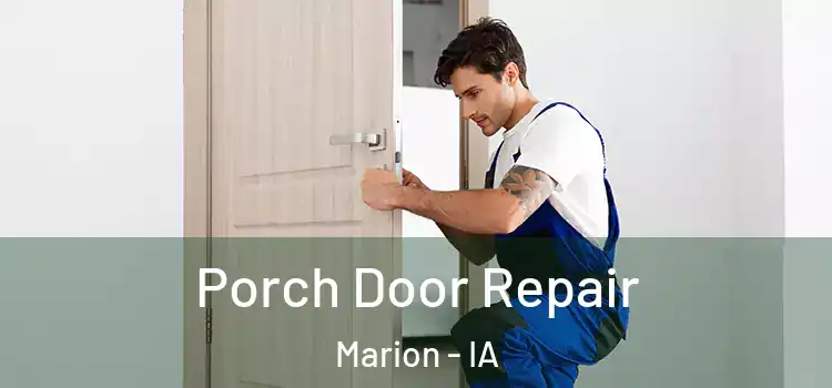  Porch Door Repair Marion - IA